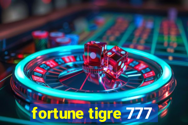 fortune tigre 777